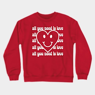 All you need is Love [White Version] Crewneck Sweatshirt